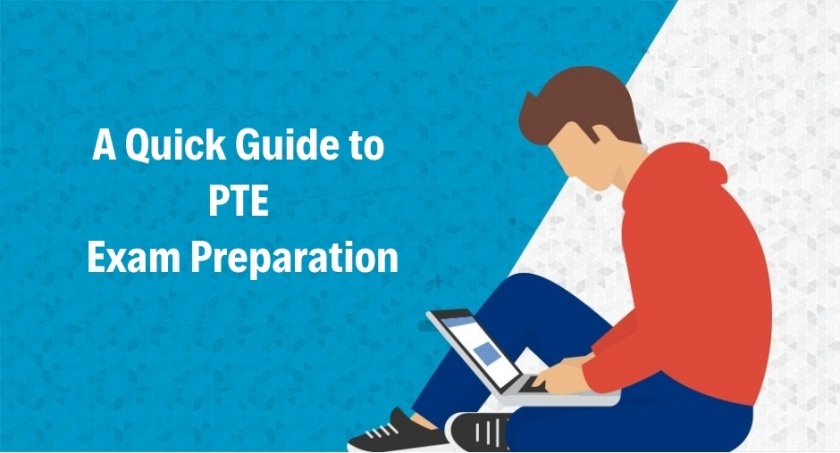 A Quick Guide to PTE Exam Preparation